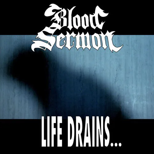 BLOOD SERMON ´Life Drains...´ Cover Artwork