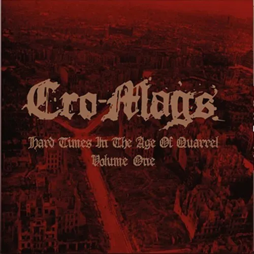 CRO-MAGS ´Hard Times In The Age Of Quarrel: Volume 1´ Cover Artwork