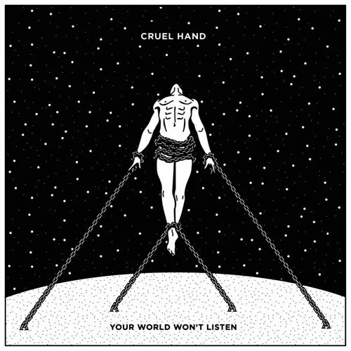 CRUEL HAND ´Your World Won't Listen´ Album Cover Artwork