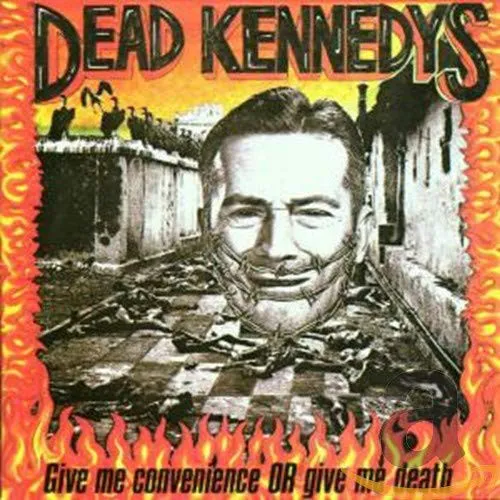 DEAD KENNEDYS ´Give Me Convenience Or Give Me Death´ Cover Artwork