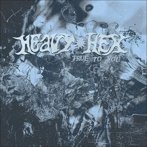 HEAVYHEX ´True to You´ Vinyl LP Cover Artwork
