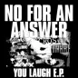 Preview: NO FOR AN ANSWER ´You Laugh E.P.´ - Vinyl 7"