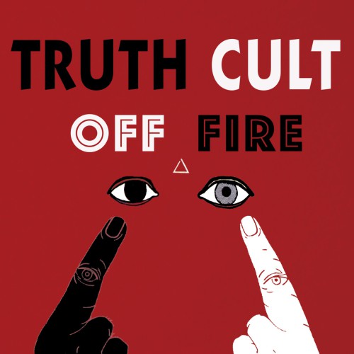 TRUTH CULT ´Off Fire´ - LP