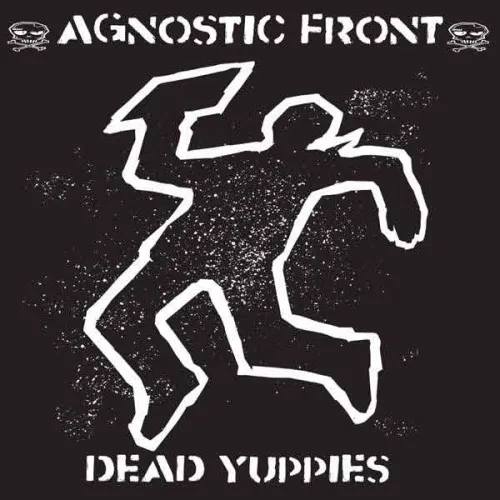 AGNOSTIC FRONT ´Dead Yuppies´ Album Cover Artwork