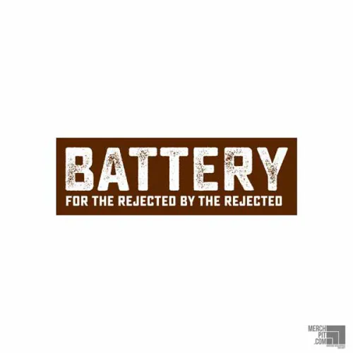 BATTERY ´For The Rejected By The Rejected´ - Sticker