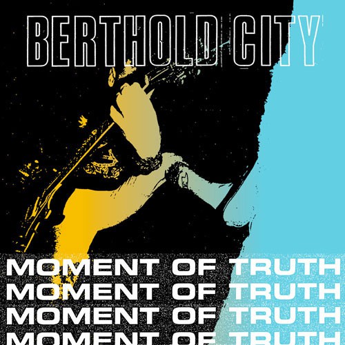 BERTHOLD CITY ´Moment Of Truth´ Cover Artwork