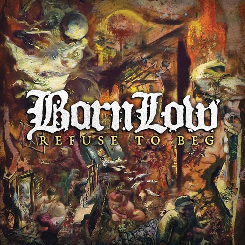 BORN LOW ´Refuse To Beg´ [7"]