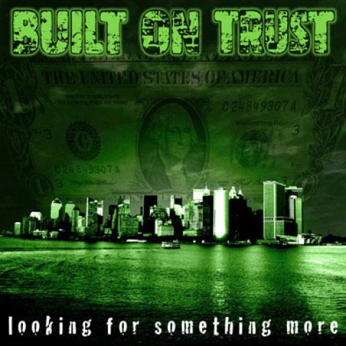BUILT ON TRUST ´Looking For Something More´ Cover Artwork