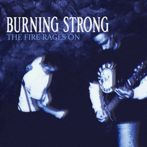 BURNING STRONG ´The Fire Rages On´ Album Cover
