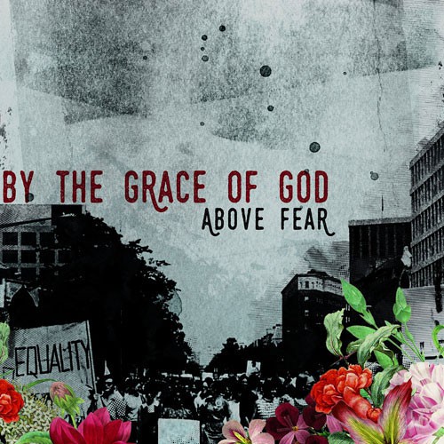 BY THE GRACE OF GOD ´Above Fear´ LP
