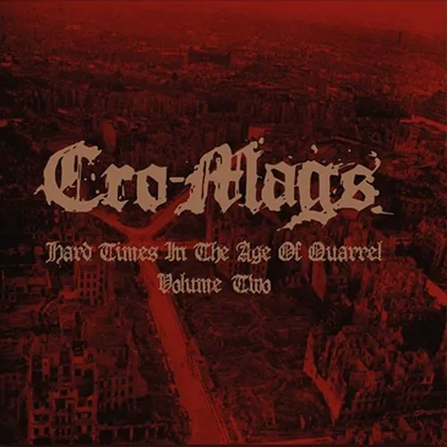 CRO-MAGS ´Hard Times In The Age Of Quarrel: Volume 2´ Cover Artwork