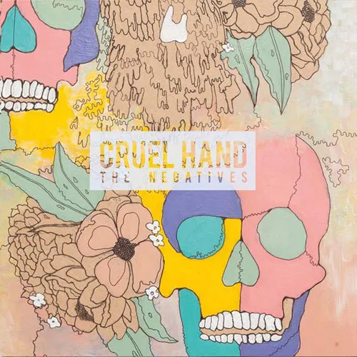 CRUEL HAND ´The Negatives´ Cover Artwork