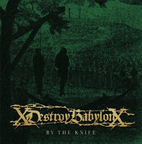 DESTROY BABYLON – By the Knife Albumcover (Front)