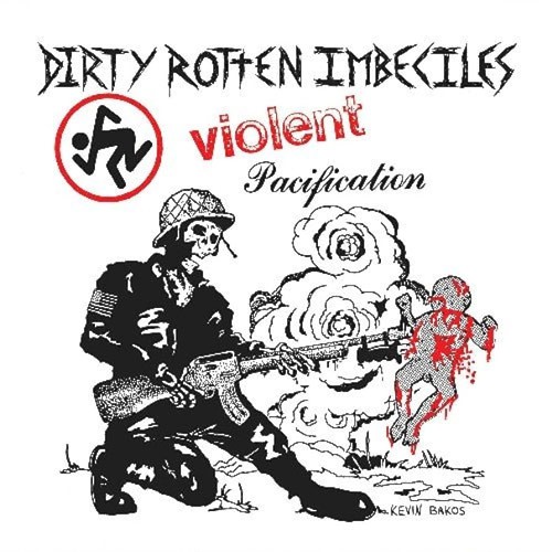 D.R.I. (Dirty Rotten Imbeciles) ´Violent Pacification´ Cover Artwork