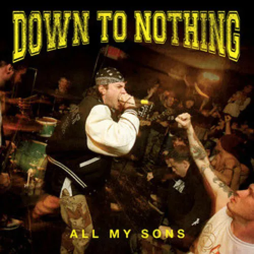 DOWN TO NOTHING ´All My Sons´ [7"]