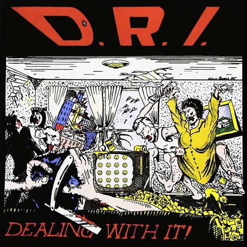 D.R.I. ´Dealing With It!´ Album Cover