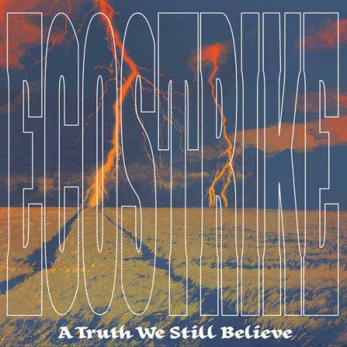 ECOSTRIKE ´A Truth We Still Believe´ [Vinyl LP]