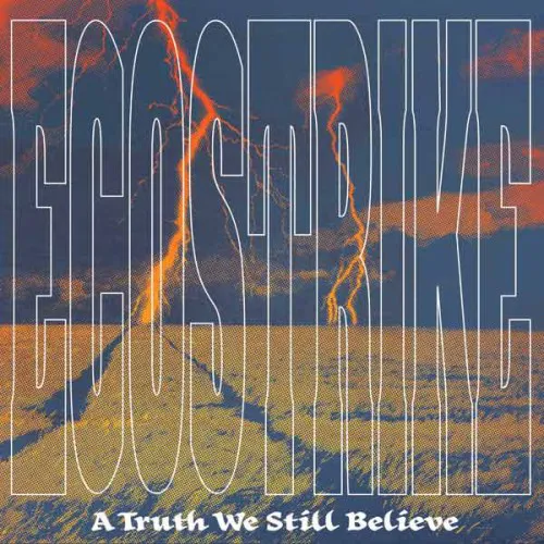 ECOSTRIKE ´A Truth We Still Believe´ Album Cover Artwork