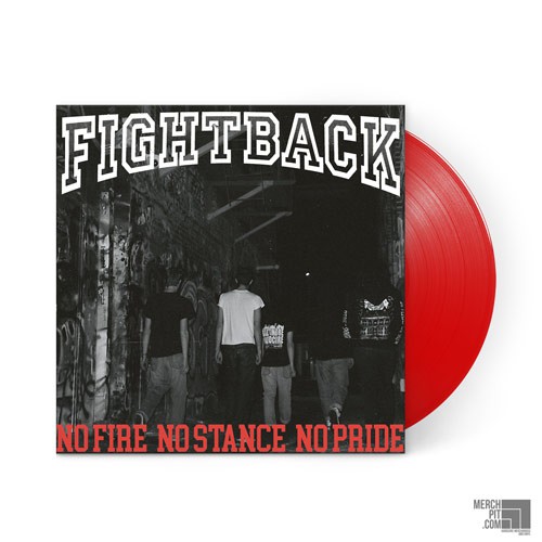 FIGHTBACK – No Fire No Stance No Pride (Red Vinyl) [LP]