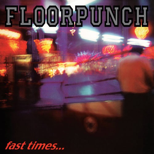 FLOORPUNCH ´Fast Times At The Jersey Shore´ LP