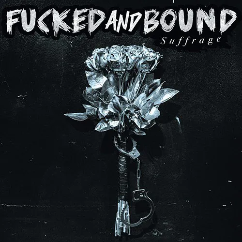FUCKED AND BOUND ´Suffrage´ Cover Artwork