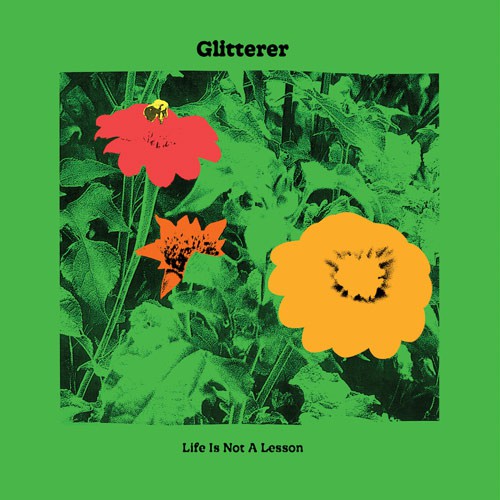 GLITTERER ´Life Is Not A Lesson´ Album Cover