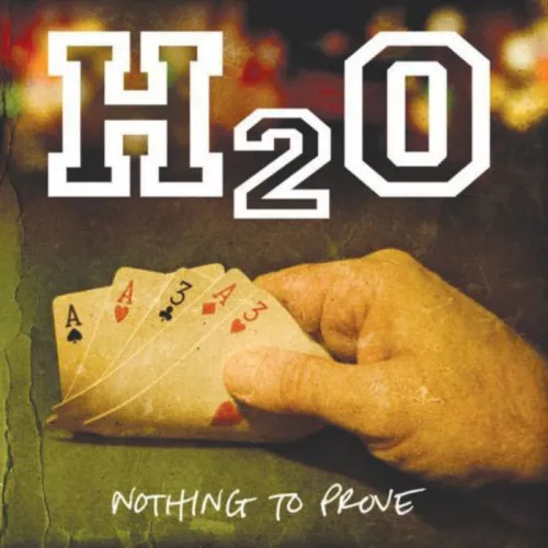H2O ´Nothing To Prove´ [Vinyl LP]