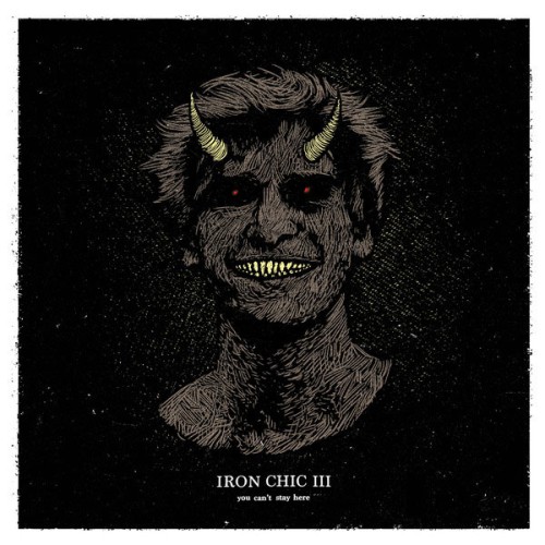 IRON CHIC ´You Can't Stay Here´ Album Cover