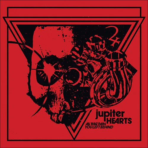 JUPITER HEARTS ´All The Pain That You Left Behind´ Cover Artwork