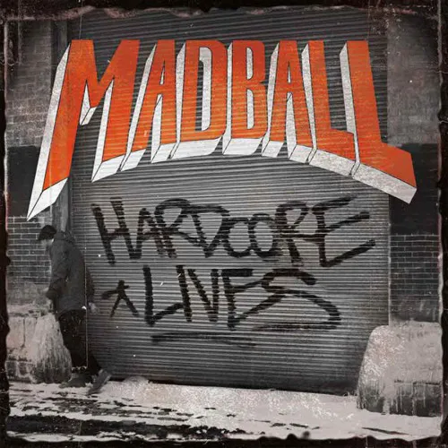 MADBALL ´Hardcore Lives´ Album Cover Artwork