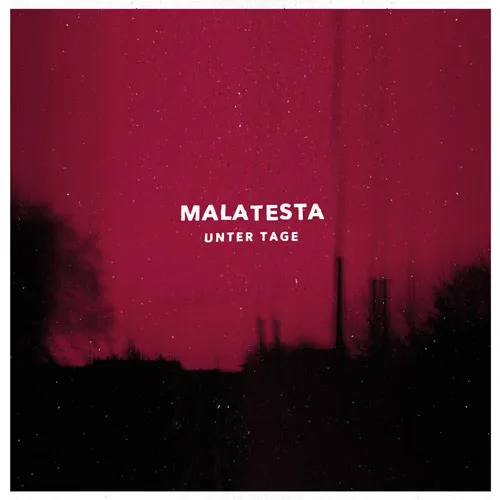 MALATESTA ´Unter Tage´ Cover Artwork