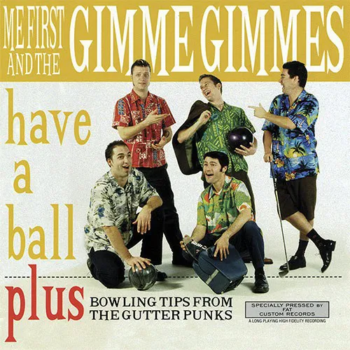 ME FIRST AND THE GIMME GIMMES ´Have A Ball´ Cover Artwork