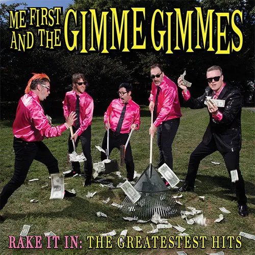 ME FIRST AND THE GIMME GIMMES ´Rake It In: The Greatestest Hits´ Cover Artwork