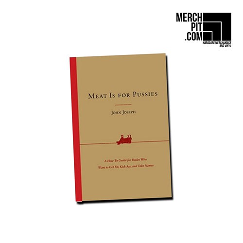 JOHN JOSEPH ´Meat Is For Pussies´ [Book]