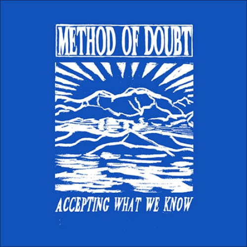 METHOD OF DOUBT ´Accepting What We Know´ 7"