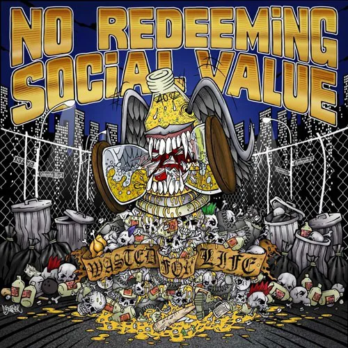 NO REDEEMING SOCIAL VALUE ´Wasted For Life´ Cover Artwork