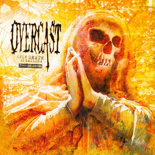 OVERCAST ´Only Death Is Smiling - 7inch Collection´ Album Cover