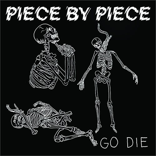 PIECE BY PIECE ´Go Die´ Album Cover