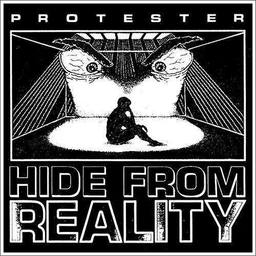 PROTESTER ´Hide From Reality´ [LP]