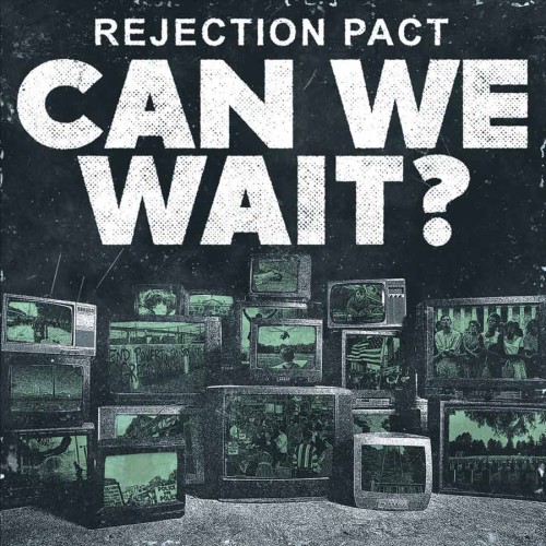 REJECTION PACT ´Can We Wait?´ Cover Artwork