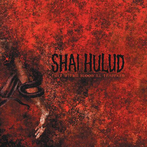 SHAI HULUD ´That Within Blood Ill-Tempered´ Album Cover Artwork