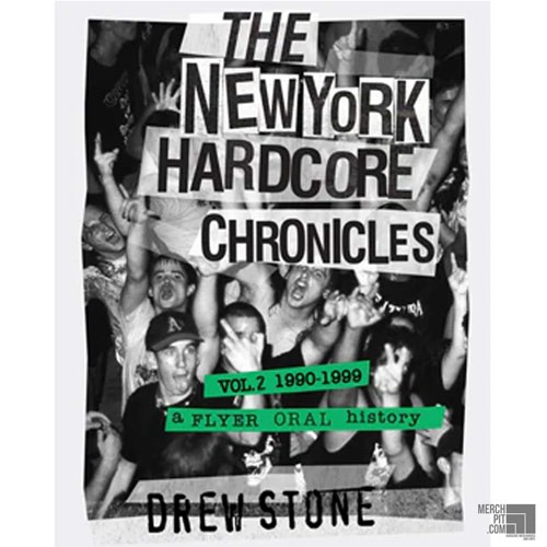 DREW STONE "THE NEW YORK HARDCORE CHRONICLES VOL. 2 (1990-1999)" - BOOK
