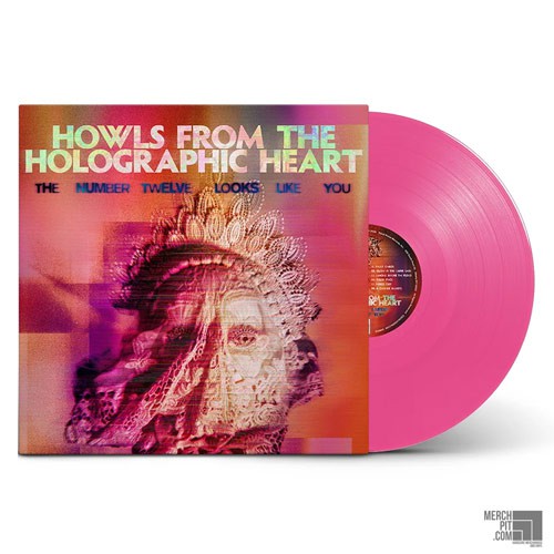 THE NUMBER TWELVE LOOKS LIKE YOU – Howls From The Holographic Heart (Pink Vinyl)