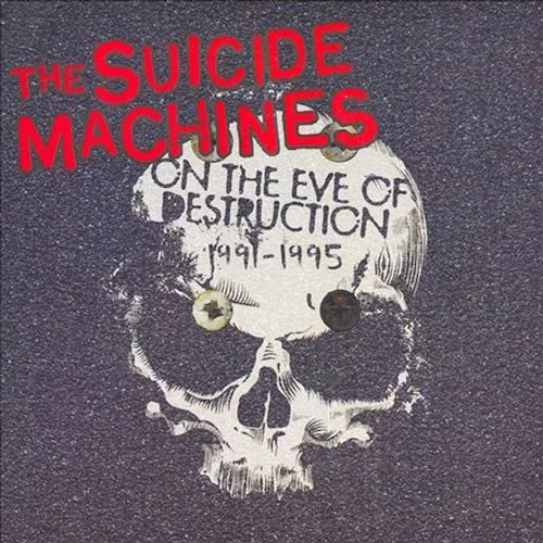THE SUICIDE MACHINES ´On The Eve Of Destruction: 1991-1995´ Cover Artwork