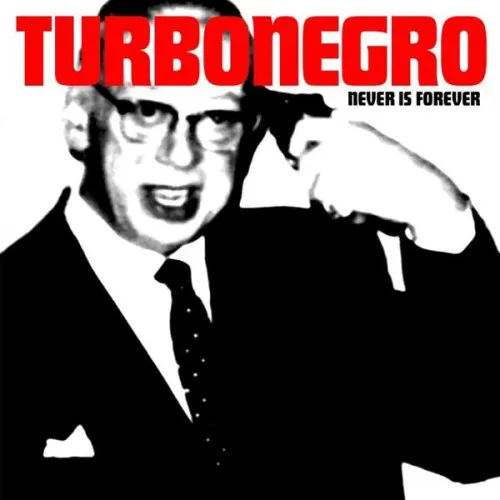 TURBONEGRO ´Nothing Is Forever´ Album Cover