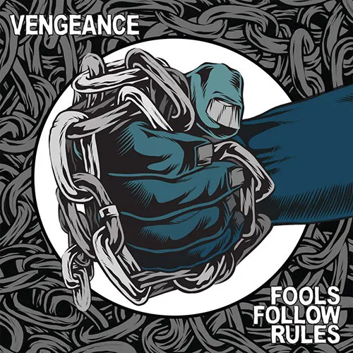 VENGEANCE ´Fools Follow Rules´ Cover Artwork