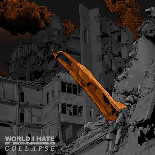 WORLD I HATE ´Collapse´ Cover Artwork