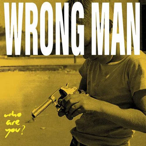 WRONG MAN ´Who Are You?´ Cover Artwork