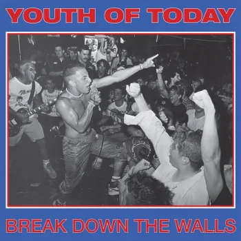 YOUTH OF TODAY ´Break Down The Walls´ - Vinyl LP
