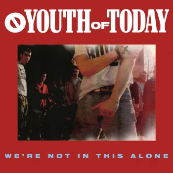YOUTH OF TODAY ´We're Not In This Alone´ - Vinyl LP